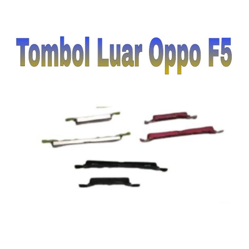 TOMBOL LUAR ON OFF VOLUME OPPO F5 POWER VOLUME