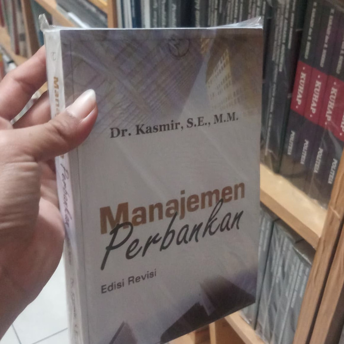 Jual BUKU EKONOMI & BISNIS MANAJEMEN PERBANKAN ( KASMIR ) | Shopee ...