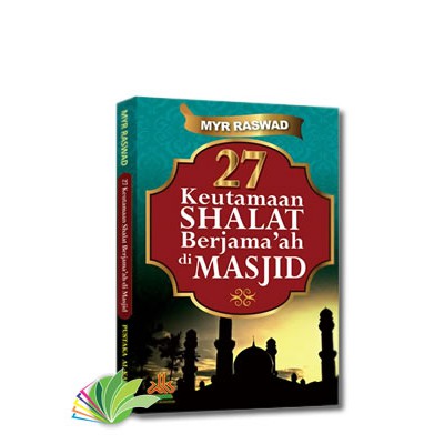 27 Keutamaan Dalam Masjid Keutamaan Shalat Berjamaah Sholat Fardhu Berjamaah Shopee Indonesia