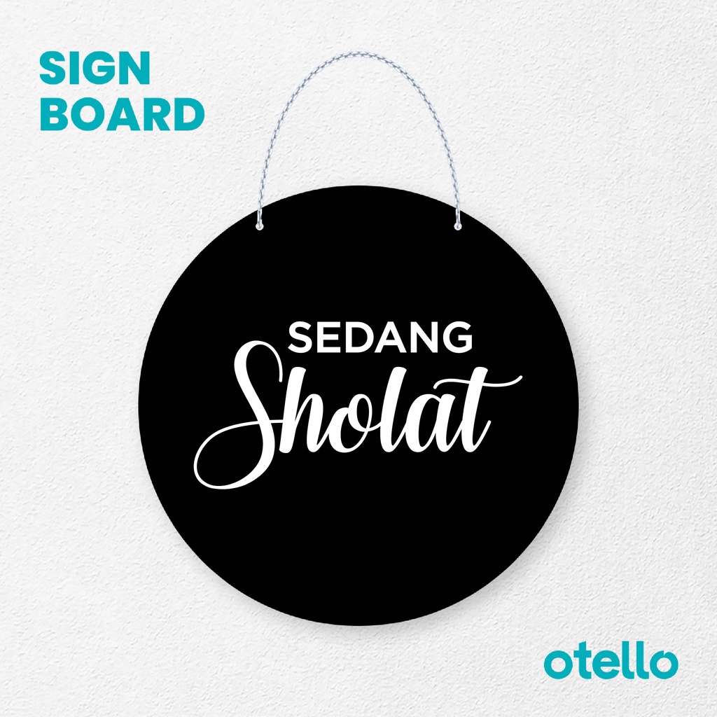 Otello Signage Sedang Sholat Signage Board Acrylic Papan Gantung Akrilik Rantai Petunjuk Toko Modern Minimalist Kafe Restoran Kantor Gedung Cafe