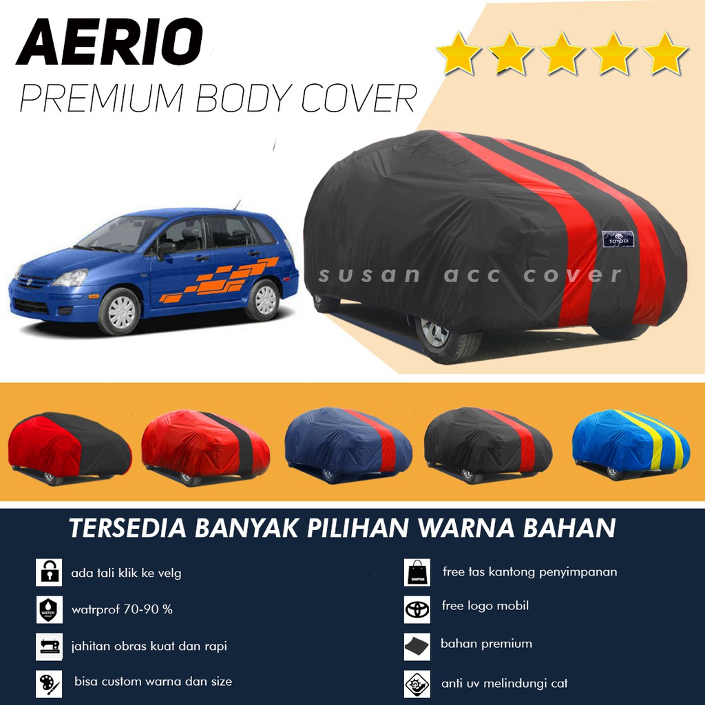 Body Cover Mobil Aerio Sarung Mobil Aerio/suzuki aerio/mantel Mobil Aerio waterproof anti air