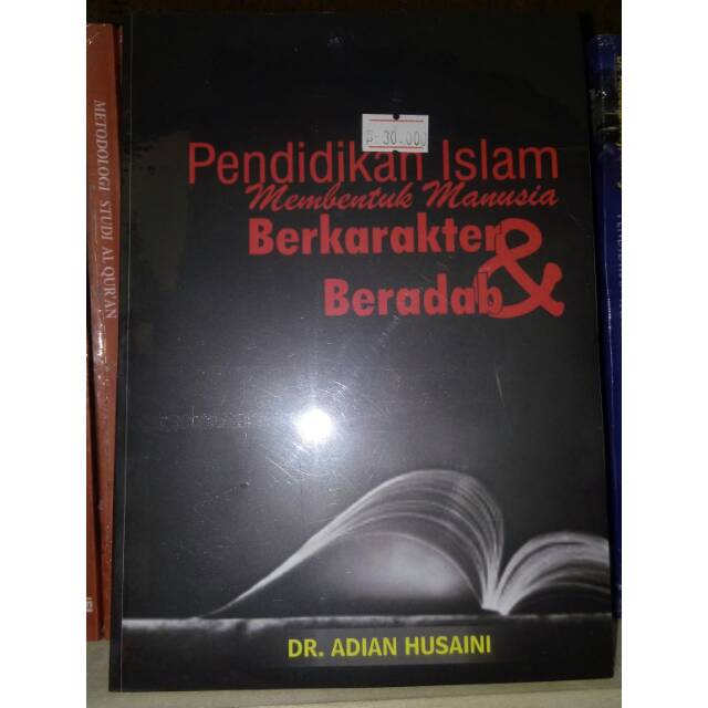 Pendidikan Islam Membentuk Manusia Berkarakter dan Beradab - Adian Husaini