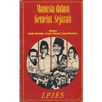 MANUSIA DALAM KEMELUT SEJARAH KARYA TAUFIK ABDULLAH, ASWAB MAHASIN, SEJARAHRI