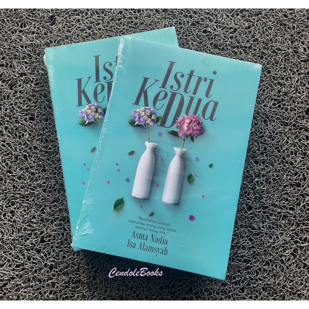 Novel Istri Kedua - Asma Nadia, Isa Alamsyah