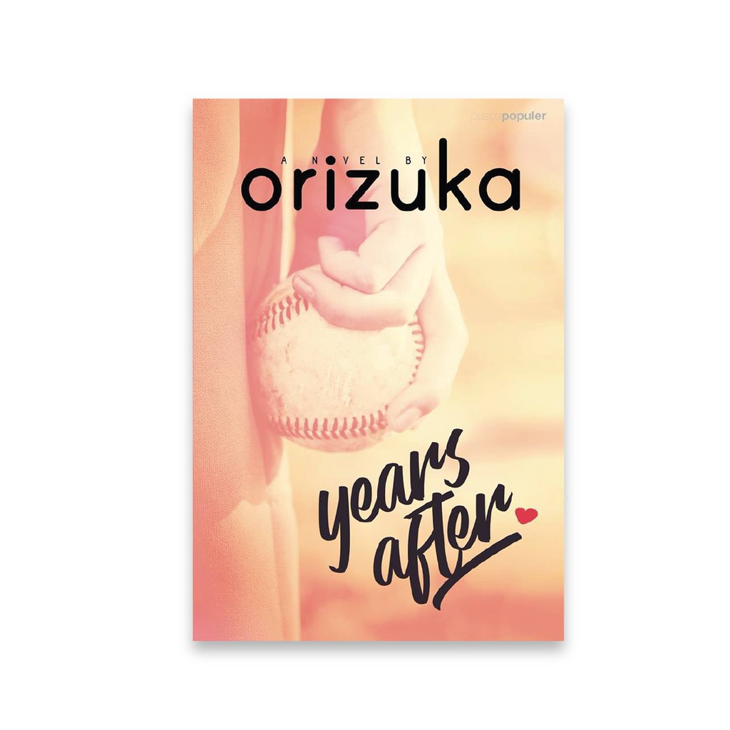 Novel Years After by Orizuka Original Puspa Swara Grup