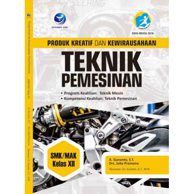 Buku Produk Kreatif Dan Kewirausahaan Teknik Pemesinan Teknik Mesin Smk Mak Kelas Xii Shopee Indonesia