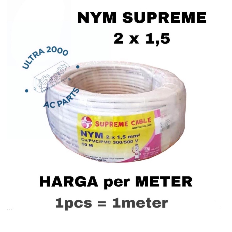 KABEL NYM 2x1,5 SUPREME potongan Kabel SUPREME NYM 2 X 1.5 mm Cabel solid Harga per meter