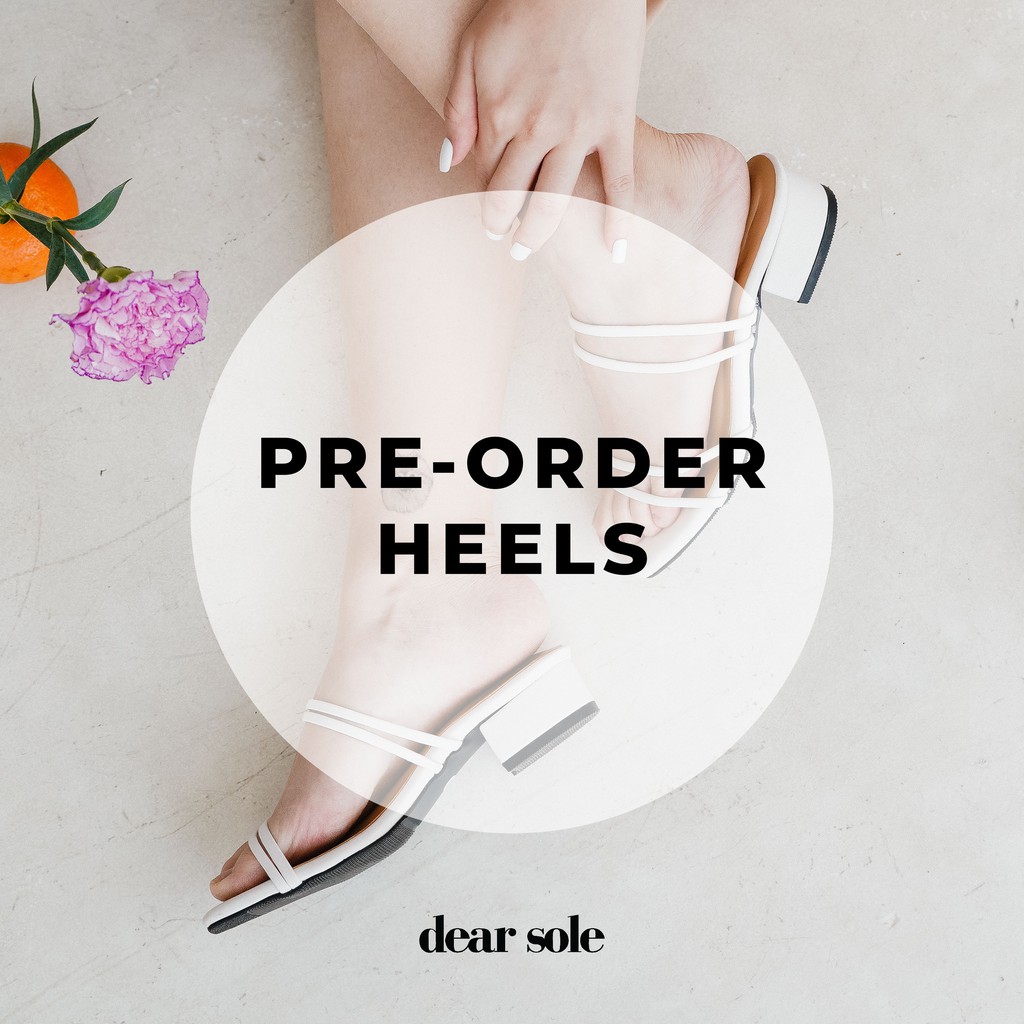 [PRE ORDER] HEELS DEAR SOLE