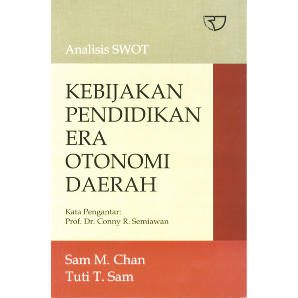 Buku Analisis SWOT Kebijakan Pendidikan Era Otonomi Daerah By Sam Chan