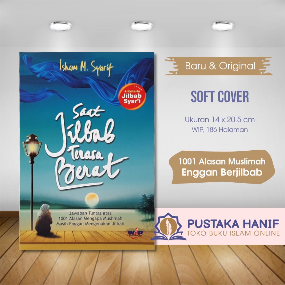 Buku Saat Jilbab Terasa Berat - Jawaban Tuntas 1001 Alasan Muslimah Enggan Berjilbab