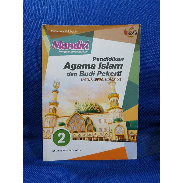 Buku mandiri pendidikan agama islam untuk SMA kelas 2 XI 11 kurikulum 2013 revisi erlangga