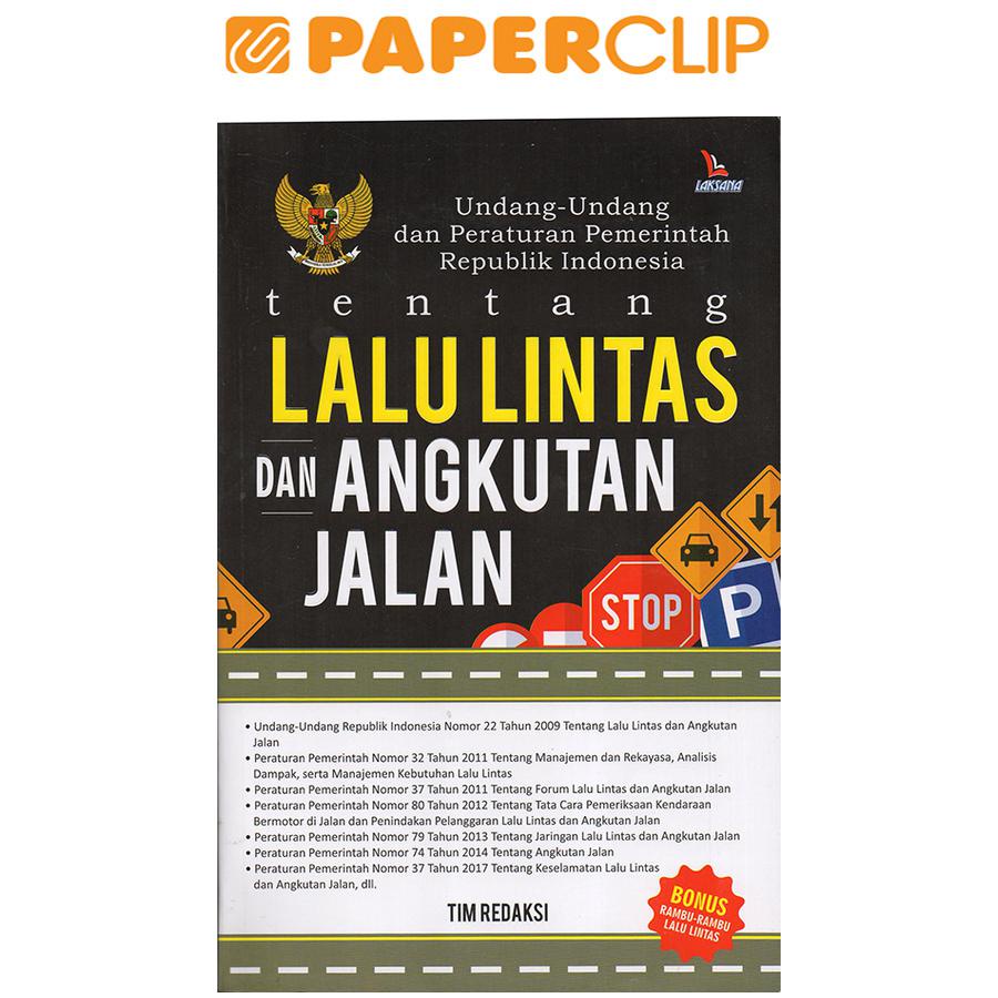 UU & PERATURAN PEMERINTAH RI TENTANG LALU LINTAS & ANGKUTAN JALAN