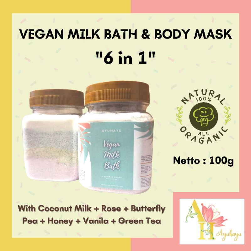 [100g] VEGAN MILK BATH MANDI SUSU MASKER TUBUH NATURAL SPA ALAMI COCONUT MILK BODY MASK MASKER SPA TUBUH AYUHAYU KELAPA BUBUK TELANG MAWAR TEH HIJAU MADU VANILA