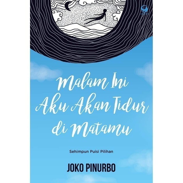 Malam Ini Aku Akan Tidur di Matamu - Joko Pinurbo