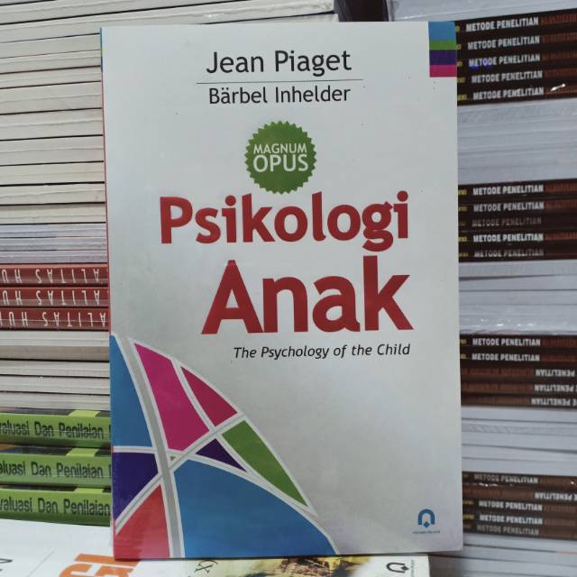Buku Psikologi: Psikologi Anak ( PSIKOLOGI ANAK )