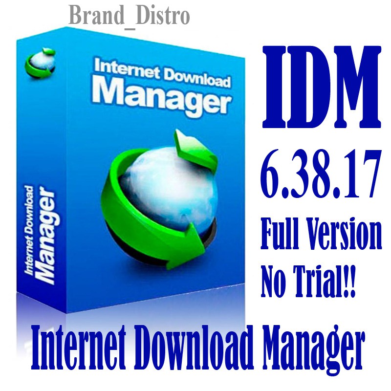 Internet Download Manager (IDM) Full Version No Trial ...