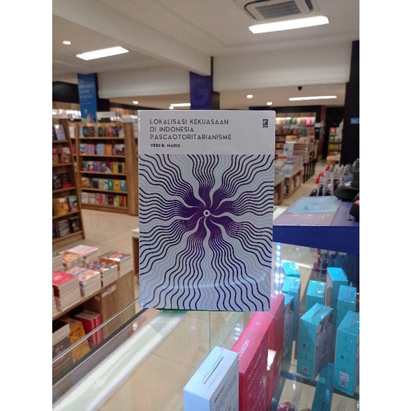 Buku Lokalisasi Kekuasaan Di Indonesia - Vedi R Hadiz Original Gramed