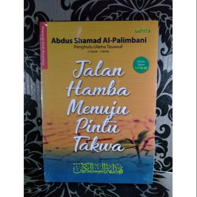 Terjemah Hidayatus Salikin Anisul Muttaqin Jalan Hamba Menuju Takwa Syekh Abdus Shomad al-Palimbani