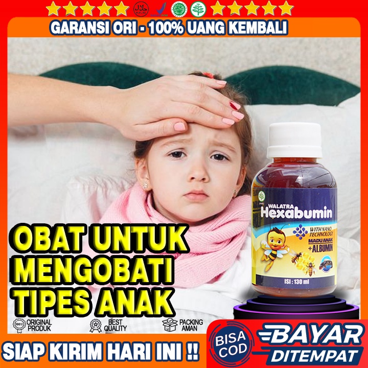 Obat Tipes Pada Anak - Walatra Hexabumin 100% Asli Terbukti Original