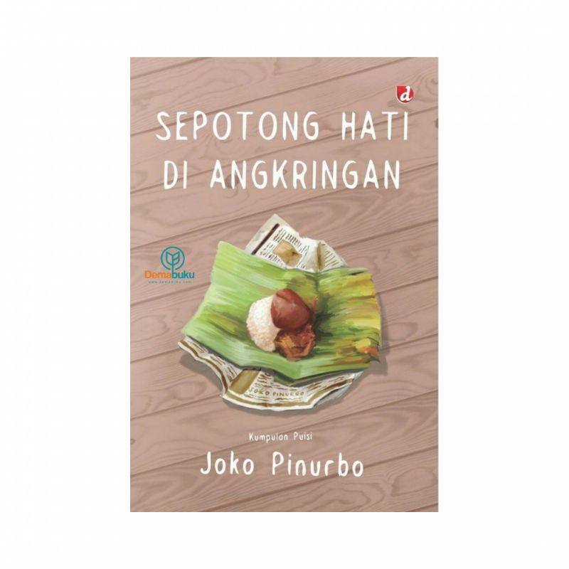 Sepotong Hati di Angkringan - Joko Pinurbo