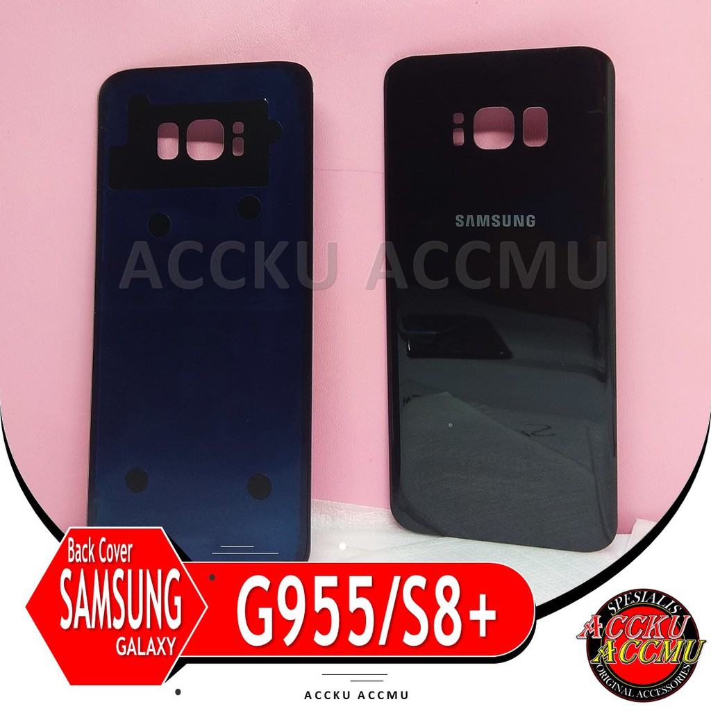 TUTUP BELAKANG BACK COVER SAMSUNG GALAXY S8 PLUS G955F ORIGINAL