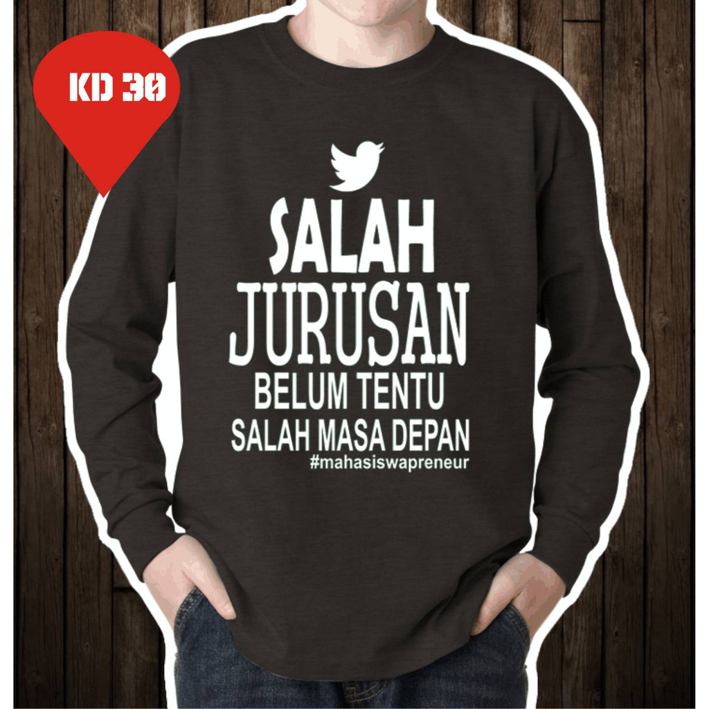 kaos mahasiswa  SALAH JURUSAN Kaos Quote