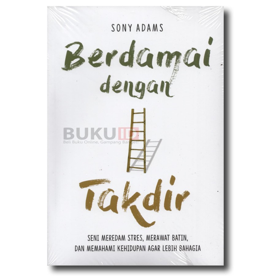 Buku Berdamai dengan Takdir: Seni Meredam Stres, Merawat Batin, Dan Memahami Kehidupan Agar Lebih Ba