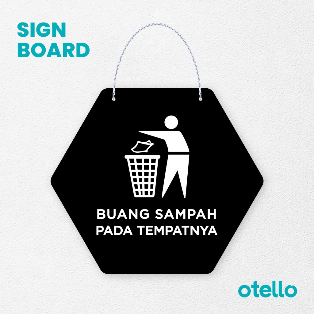 Otello Sign Buang Sampah Pada Tempatnya Signage Board Acrylic Papan Gantung Label Akrilik Rantai Petunjuk Toko Modern Minimalist Kafe Restoran Kantor Gedung Cafe