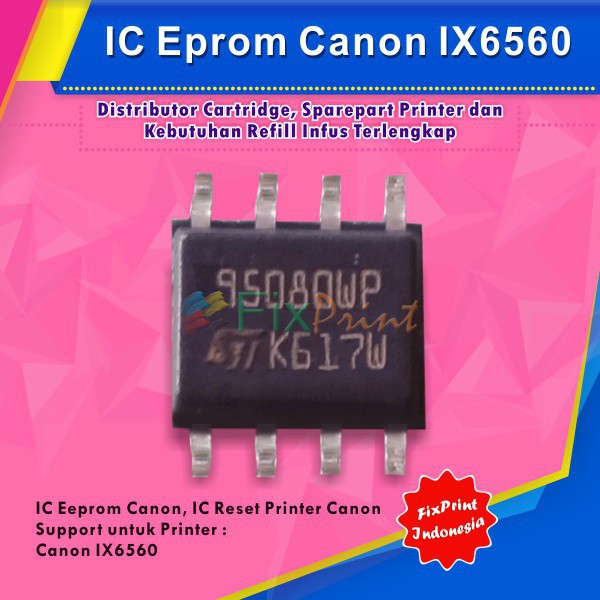 IC Eprom Canon ix6560  IC Eeprom Canon ix6560  IC Counter 6560