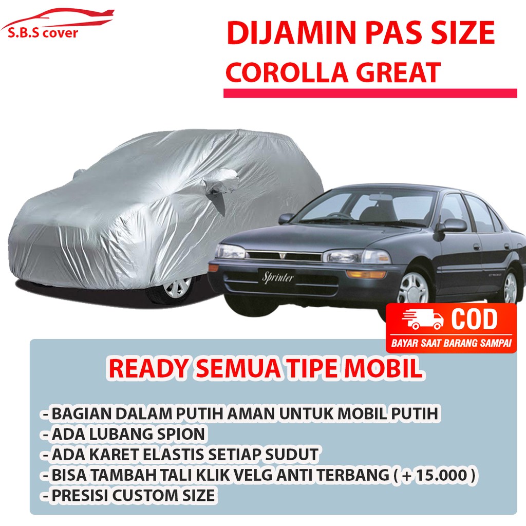 Body Cover Mobil Corolla Great Sarung Mobil Corolla/corolla great/Corolla dx/corolla twincam/sedan timor/vios/vios limo/city/city z/civic/civic genio/civic wonder/civic lx/civic ferio/civic fd/mazda 323/soluna/sunny/nissan sunny/corolla ke30 /corolla gl