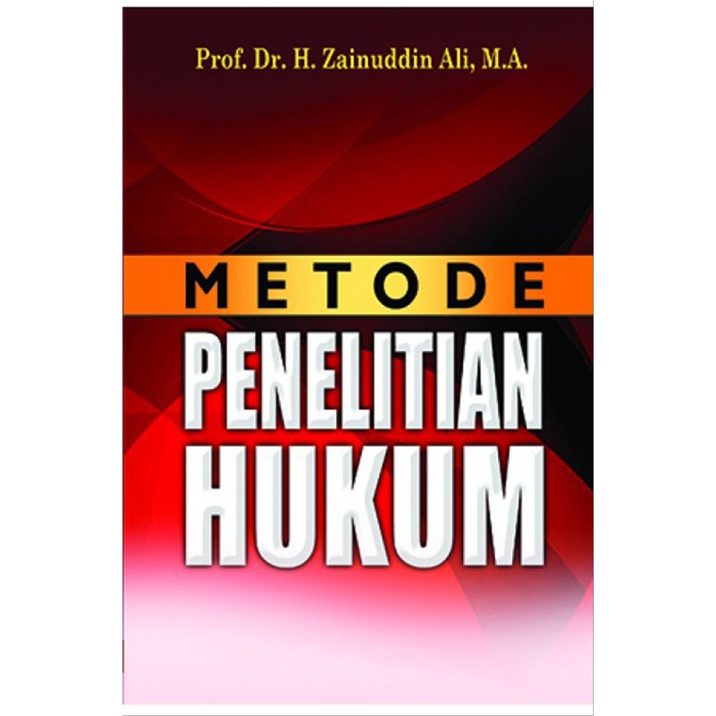 

Buku Metode Penelitian Hukum Prof. Dr. Zainuddin Ali, M.A.