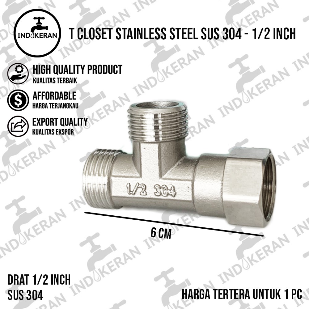 INDOKERAN - T Closet Stainless Steel SUS 304 - 1/2 Inch - High Quality