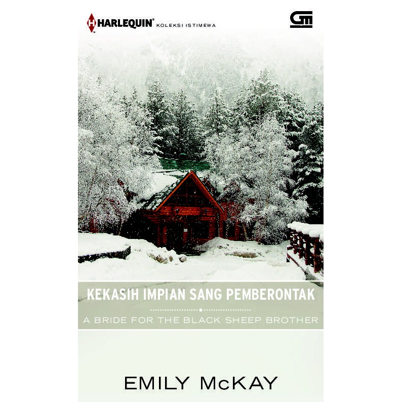 Buku Novel Harlequin A Bride for the Black Sheep - Kekasih Impian sang Pemberontak By Emily McKay