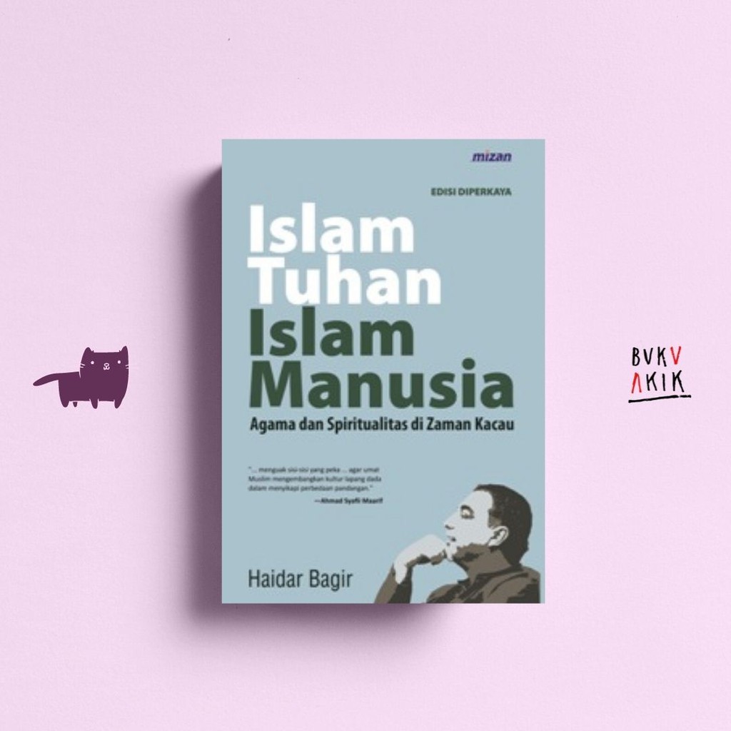 ISLAM TUHAN ISLAM MANUSIA - Haidar Bagir