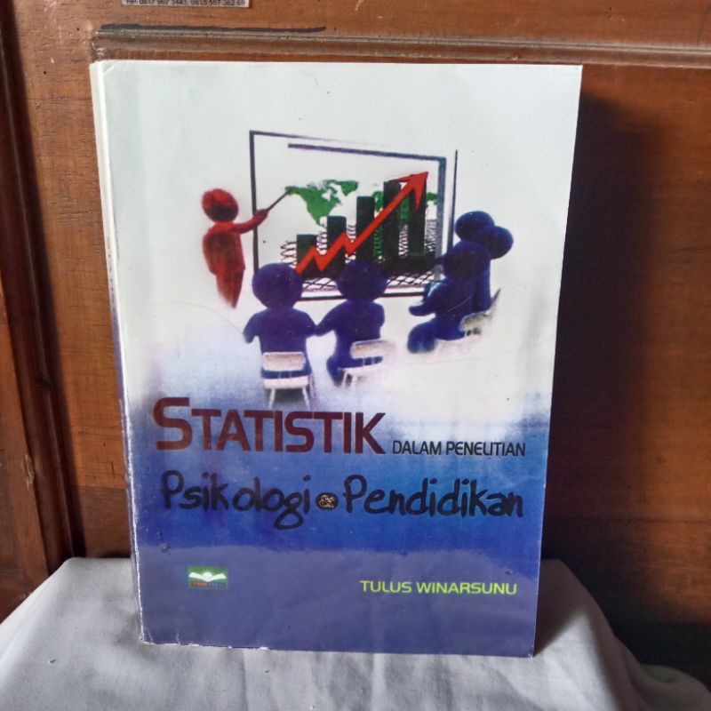 STATISTIK DALAM PENELITIAN PSIKOLOGI & PENDIDIKAN OLEH TULUS WINARSUNU