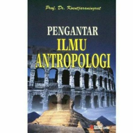 PENGANTAR ILMU ANTROPOLOGI