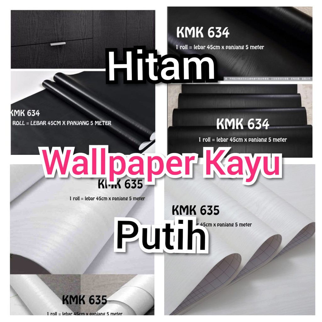 WALLPAPER WALPAPER DINDING STIKER STICER KMK 634 635 MOTIF SERAT KAYU HITAM PUTIH WALLSTICKER