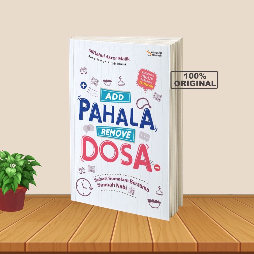 Semesta Hikmah Publishing : Add Pahala Remove Dosa; Sehari Semalam Bersama Sunnah Nabi Muhammad Saw. - Buku Motivasi Islam - Buku Agama Islam-4