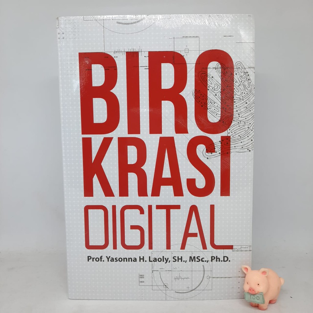 Birokrasi Digital - Prof. Yasonna H. Laoly, SH., MSc., Ph.D.