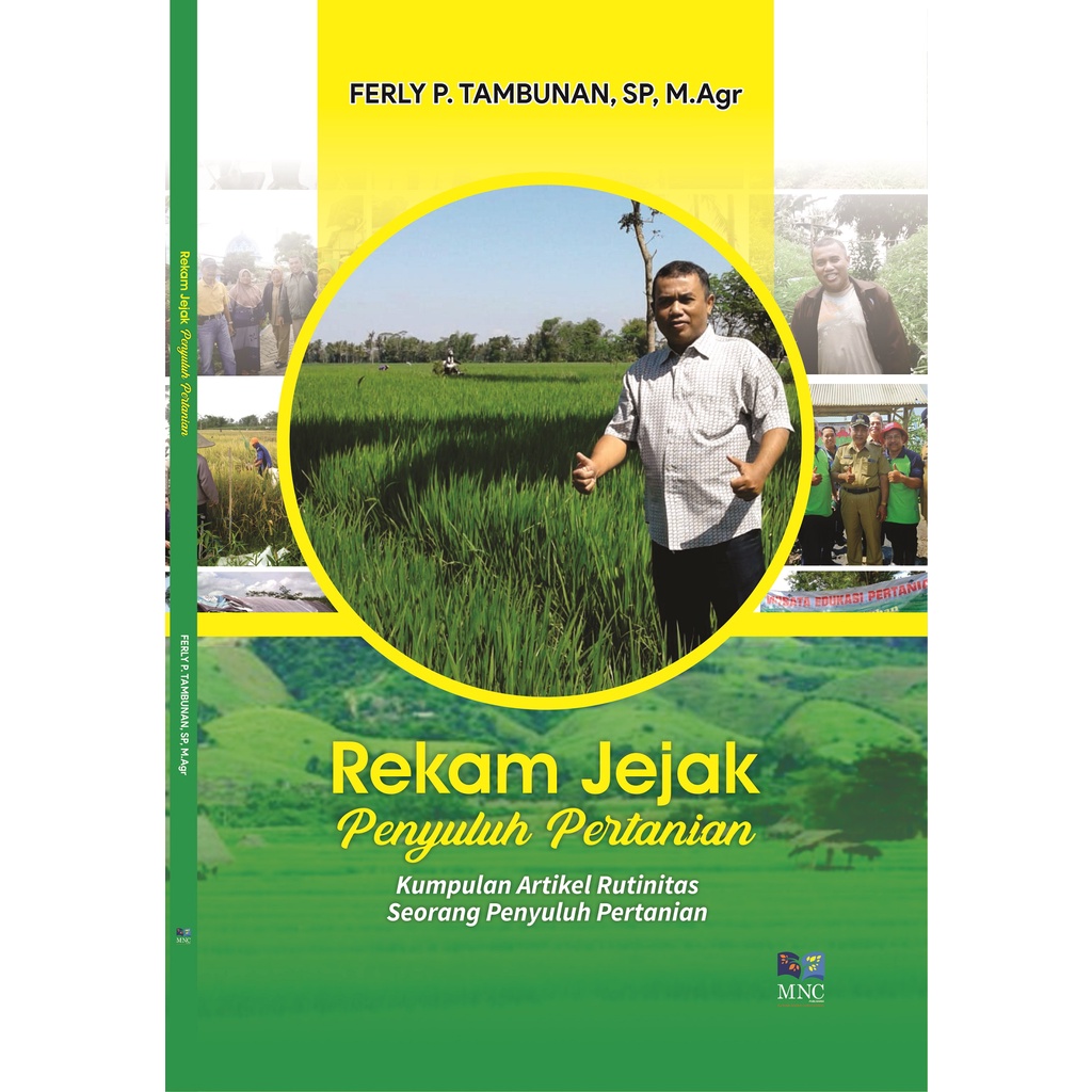 Rekam Jejak Penyuluhan Pertanian Kumpulan Artikel Rutinitas Seorang Penyuluh Pertanian