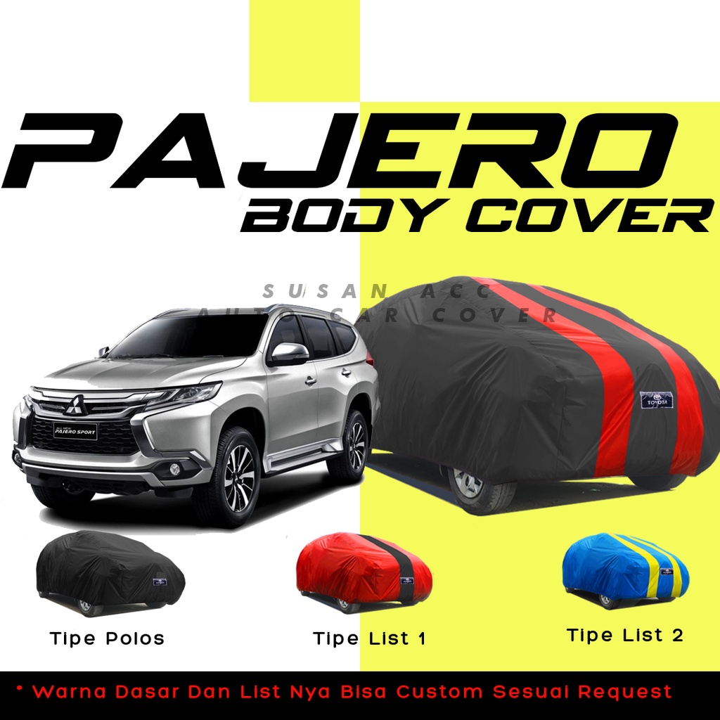 Body Cover Mobil Pajero Sarung Mobil Pajero/Pajero Sport/Pajero Dakar/Pajero Exceed waterproof