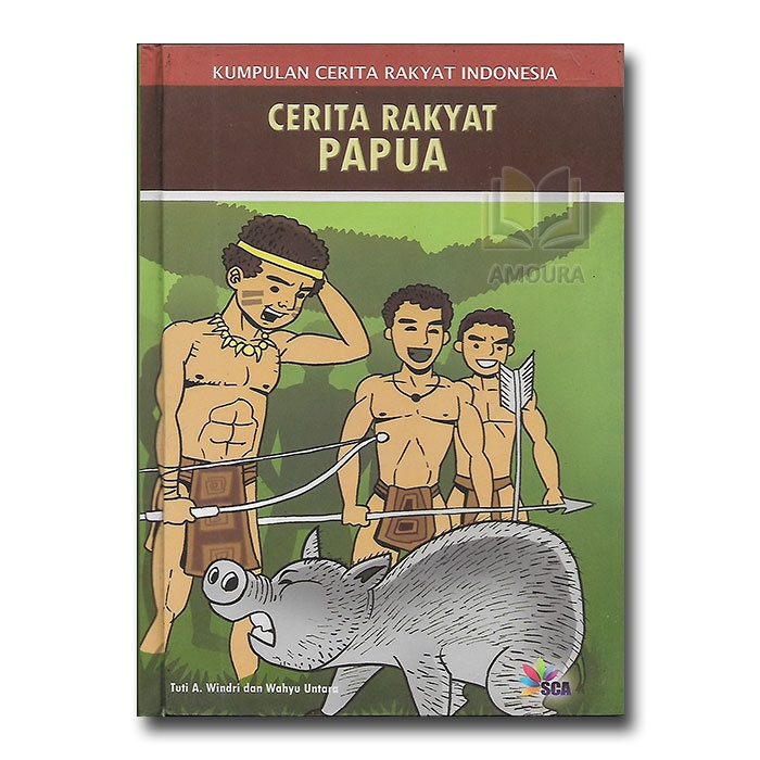 Kumpulan Dongeng Cerita Rakyat Papua Nusantara Indonesia HARD COVER - Tuti A. Windri