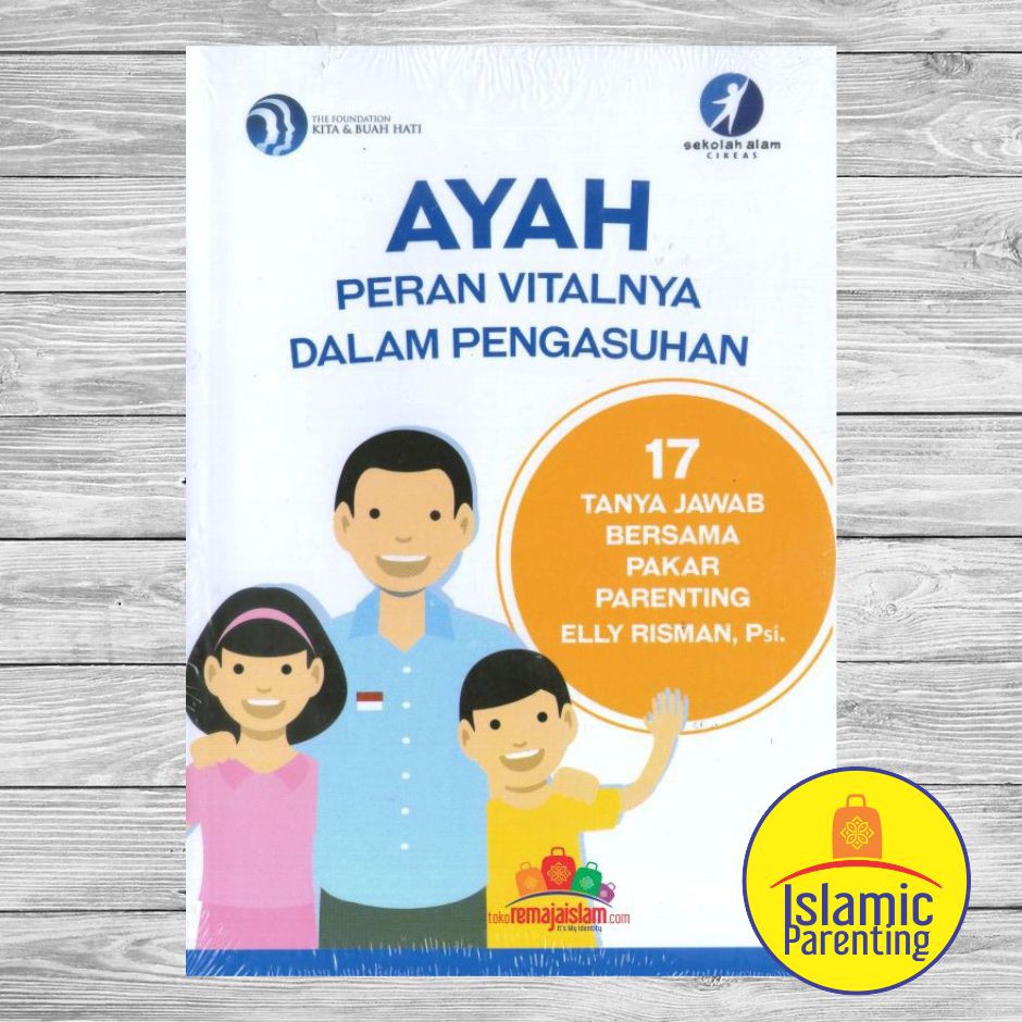 Peran Vital AYAH, Parenting Elly Risman, Buku Parenting, Parenting Islam, Parenting Anak, Parenting+