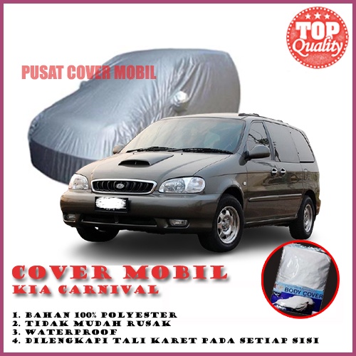 Cover Mobil KIA Carnival Sarung Mobil KIA Carnival Body Cover KIA Carnival Bahan Polyester 100%