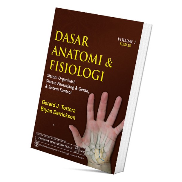 Dasar Anatomi & Fisiologi Vol. 1 Edisi 13 Tortora  /PENERBIT EGC/ORIGINAL