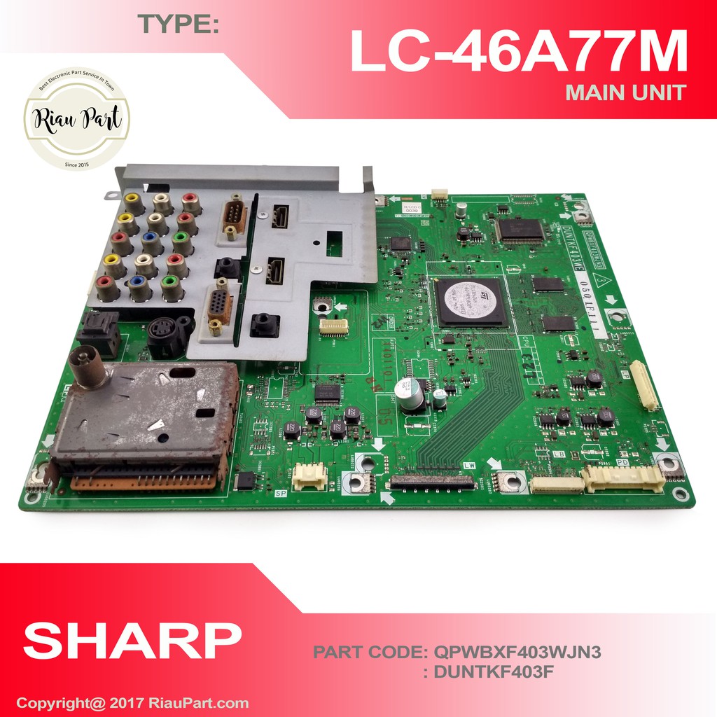 MESIN TV MAINBOARD SHARP LC-46A77M 46A77 QPWBXF403WJN3 DUNTKF403F