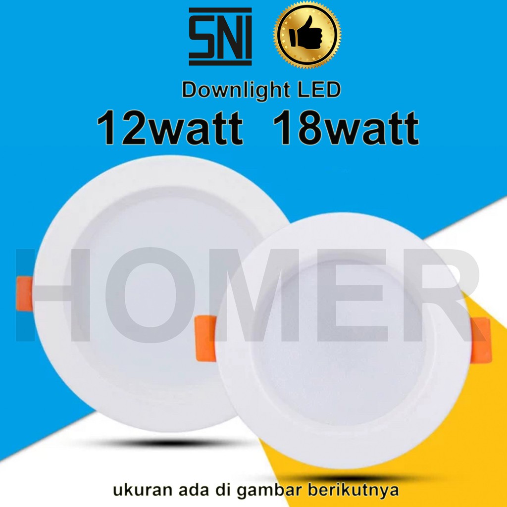 Lampu Downlight LED SNI lampu donlet plafon inbow tanam panel ceiling siling plafon langit langit kantor rumah inbow bulat 12w 12 w 12watt 12 watt 18w 18 w 18watt 18 watt SNI