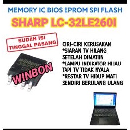 IC FLAS MEMORY SHARP LC-32LE260I LC-32LE2601 IC BIOS SHARP LC 32LE260I 32LE2601 WINBON