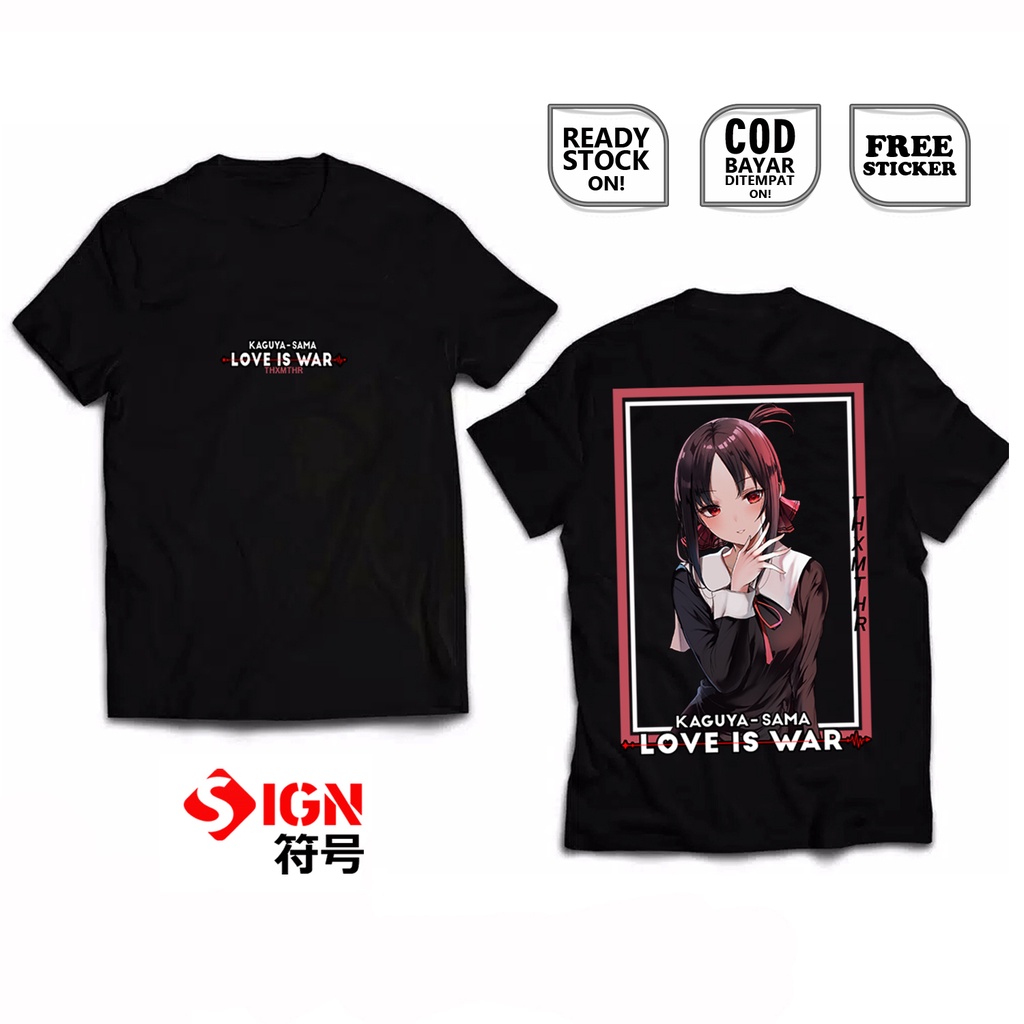 KAOS KAGUYA SHINOMIYA KAGUYA SAMA WA KOKURASETAI LOVE IS WAR AUNTIE WAIFU ANIME MANGA CHIKA FUJIWARA AI HAYASAKA MIYUKI SHIROGANE MIKO LINO OTAKU WIBU BAJU JEPANG JAPAN CULTURE COSPLAY - SIGN CLOTH