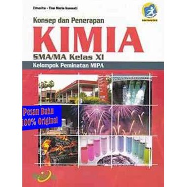 

Buku Konsep Penerapan Kimia SMA/MA Kelas XI Kurikulum Revisi Peminatan